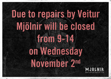 MJÖLNIR CLOSED FROM 9-14 NEXT WEDNESDAY DUE TO REPAIRS BY VEITUR